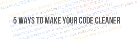 5 ways to make your code cleaner